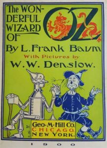 The Wonderful Wizard of OZ by L. Frank Baum, 1900