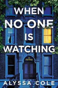 When No One Is Watching: A Thriller By Alyssa Cole