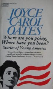 Where Are You Going, Where Have You Been by Joyce Carol Oates