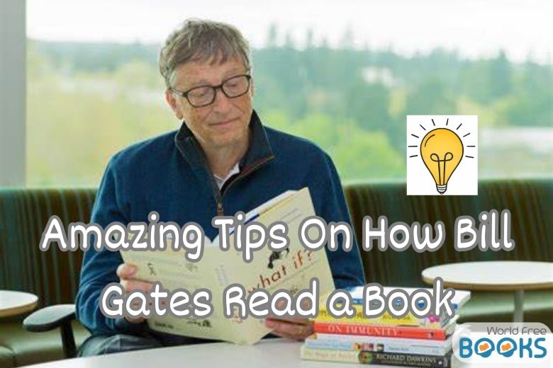 Amazing Tips On How Bill Gates Read a Book