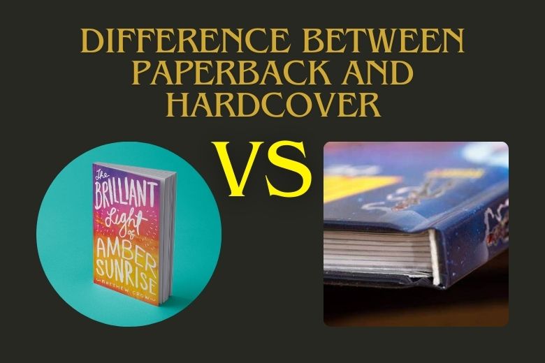 Difference Between Paperback And Hardcover