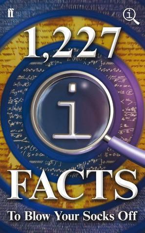 1227 QI Facts to Blow Your Socks Off By John Lloyd