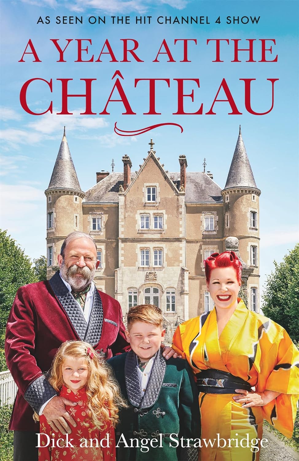 A Year at the Chateau By Dick Strawbridge