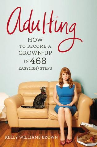 Adulting By Kelly Williams Brown