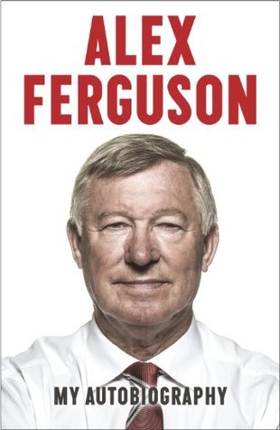 Alex Ferguson By Alex Ferguson