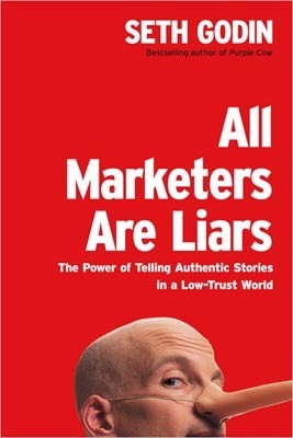 All Marketers Are Liars By Seth Godin
