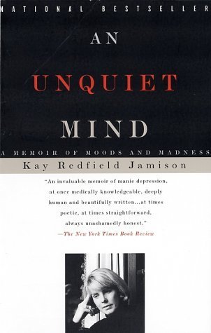 An Unquiet Mind By Kay Redfield Jamison