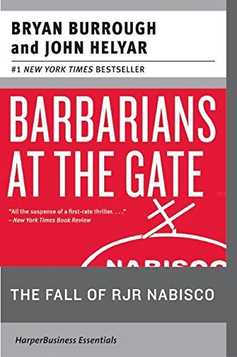 Barbarians at the Gate By Bryan Burrough