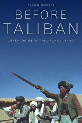 Before Taliban By David B. Edwards