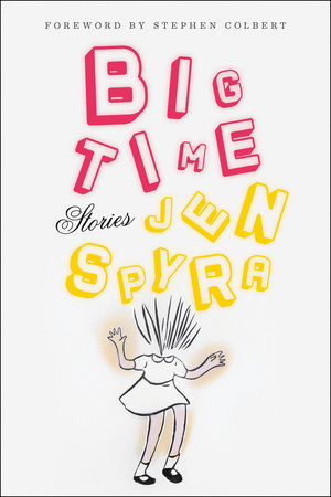 Big Time By Jen Spyra