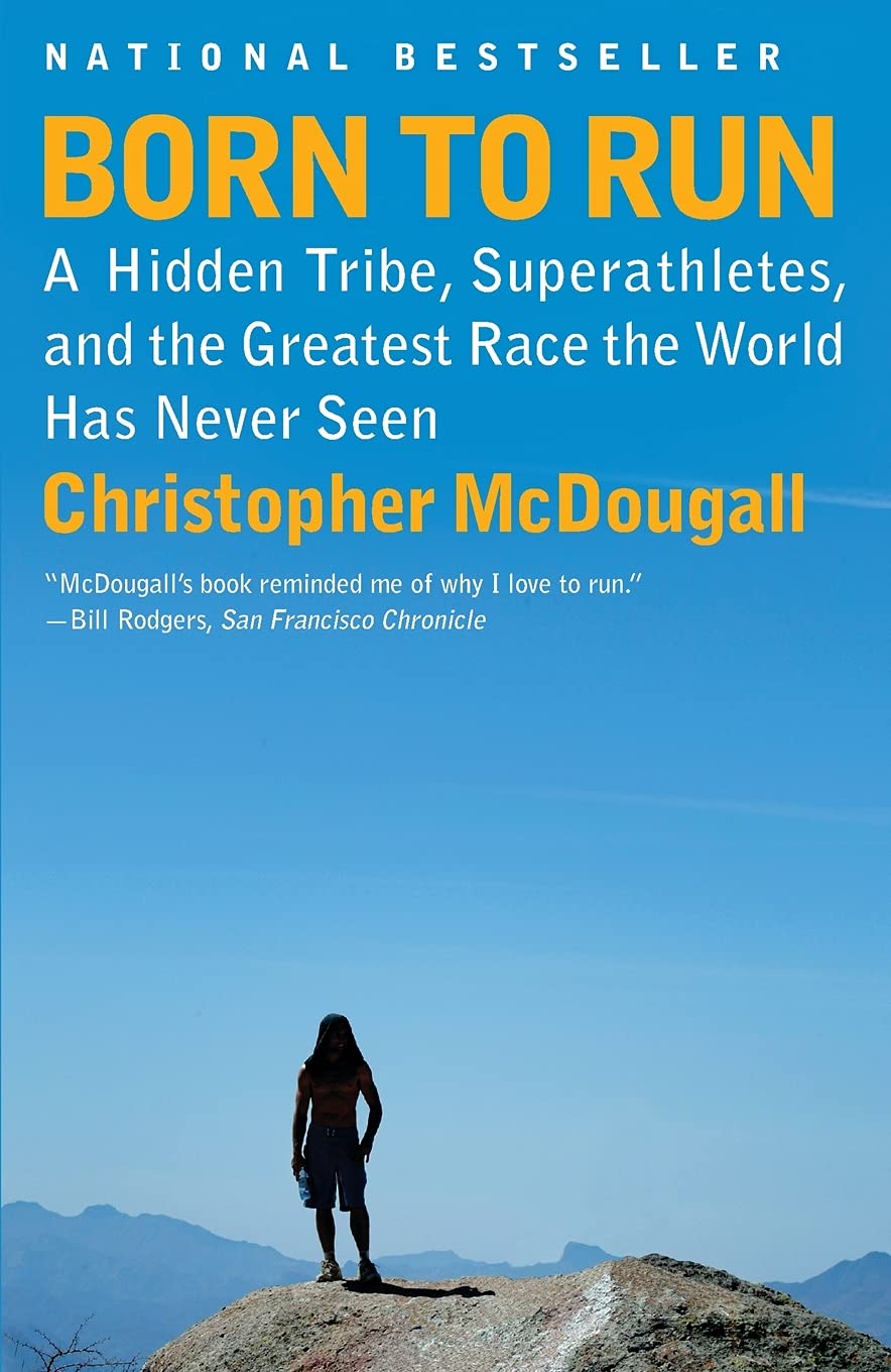 Born to Run By Christopher McDougall