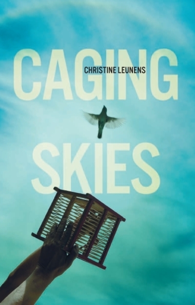 Caging Skies By Christine Leunens