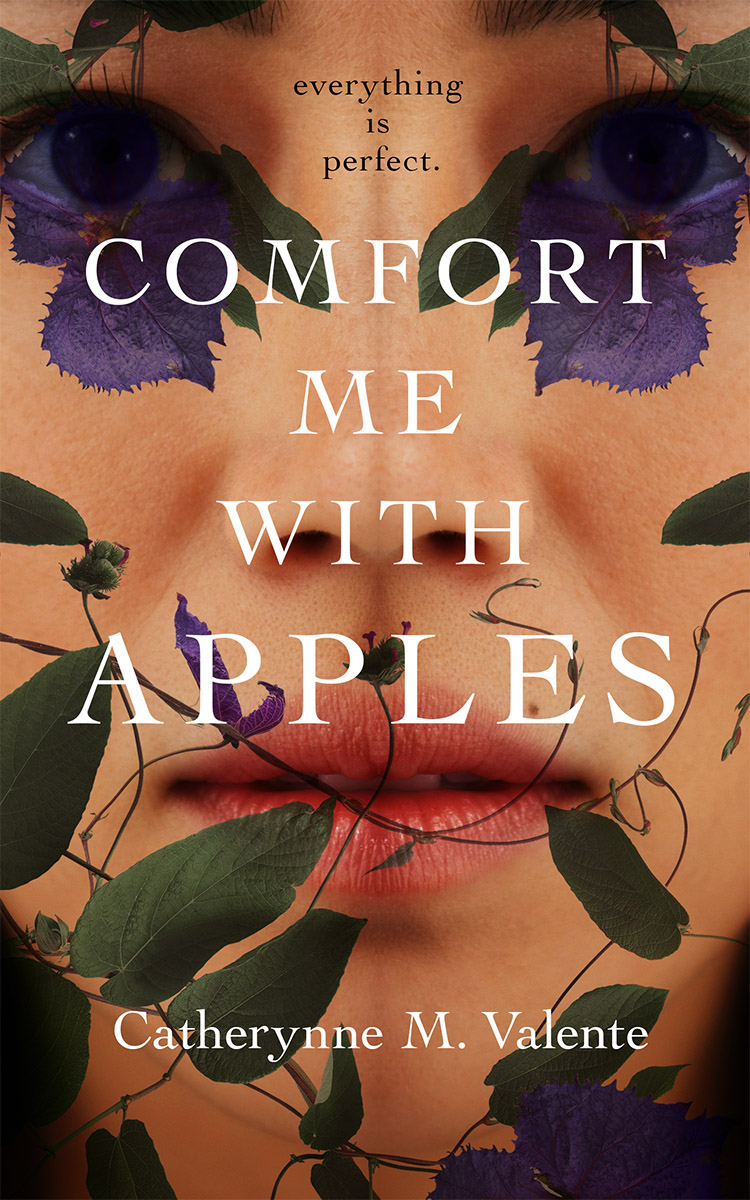 Comfort Me with Apples By Catherynne M Valente