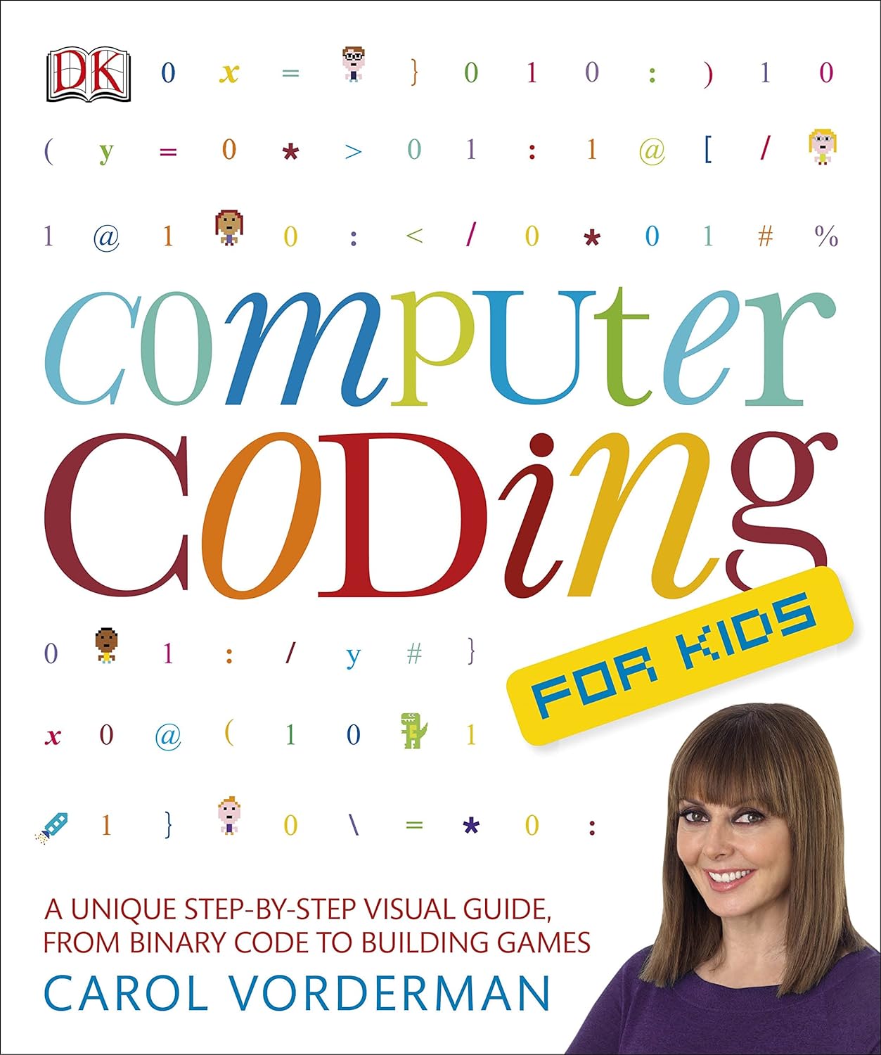 Computer Coding for Kids By Carol Vorderman