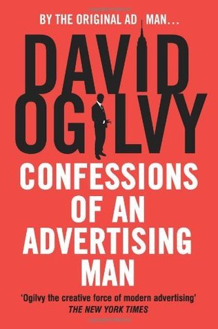 Confessions of an Advertising Man By David Ogilvy