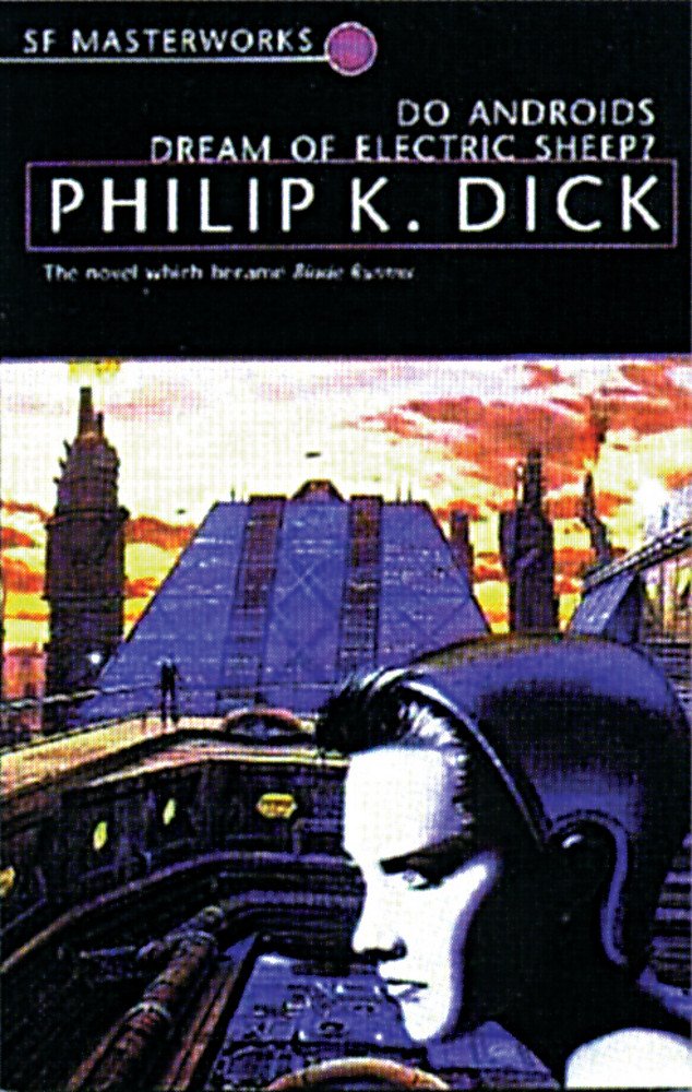 Do Androids Dream of Electric Sheep? By Philip K. Dick