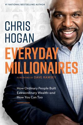 Everyday Millionaires By Chris Hogan