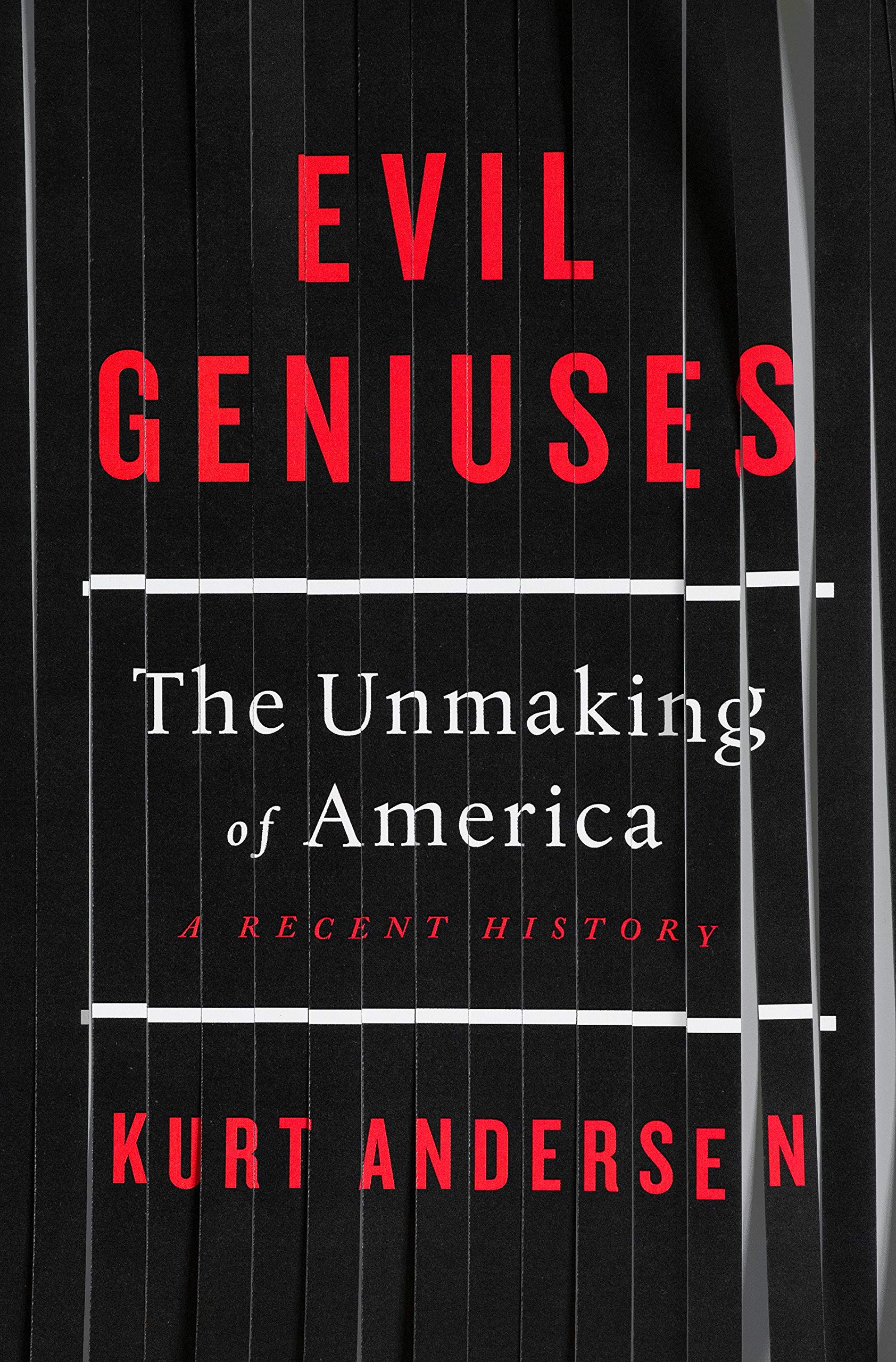 Evil Geniuses By Kurt Andersen