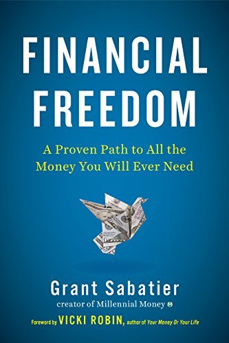 Financial Freedom By Grant Sabatier