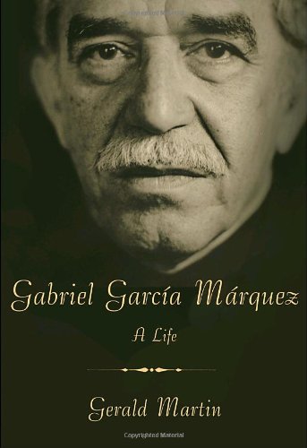 Gabriel García Márquez By Gerald Martin