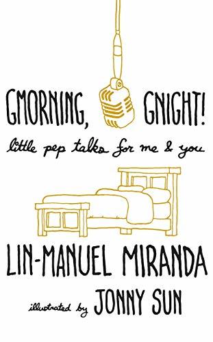 Gmorning, Gnight! By Lin-Manuel Miranda