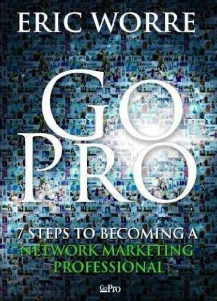 Go Pro By Eric Worre