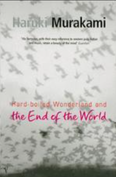 Hard-Boiled Wonderland and the End of the World By Haruki Murakami