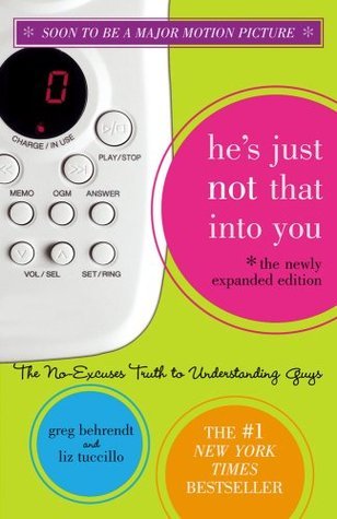He's Just Not That Into You By Greg Behrendt