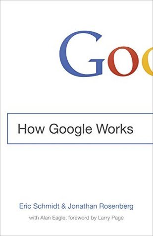 How Google Works By Eric Schmidt