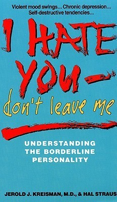 I Hate You-Don't Leave Me By Jerold J. Kreisman