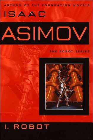I, Robot By Isaac Asimov
