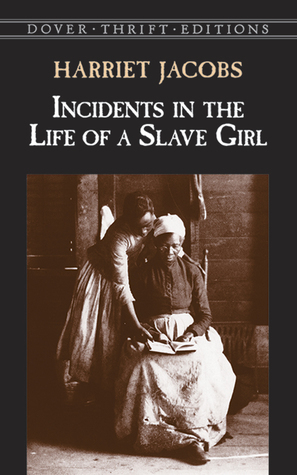 Incidents in the Life of a Slave Girl By Harriet Jacobs