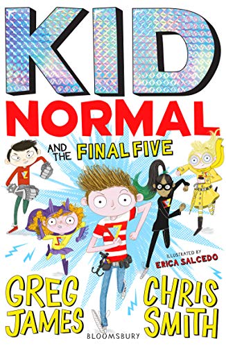 Kid Normal and the Final Five By James Greg
