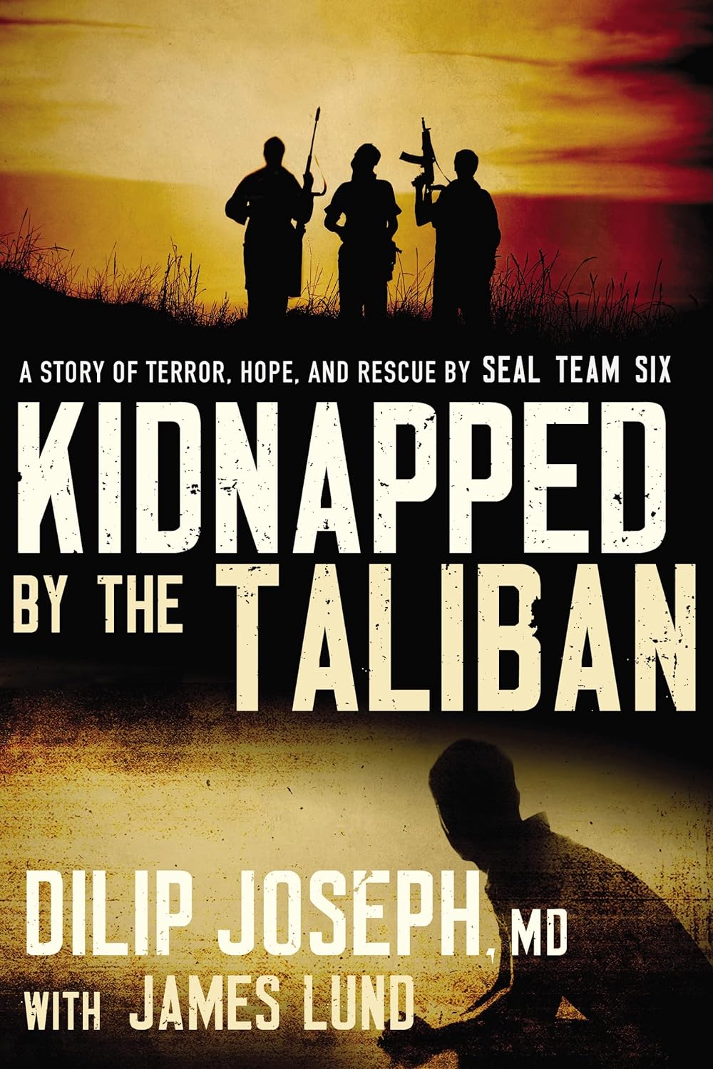 Kidnapped by the Taliban By Dilip Joseph