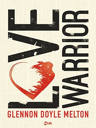 Love Warrior By Glennon Doyle Melton