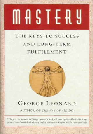 Mastery By George Leonard