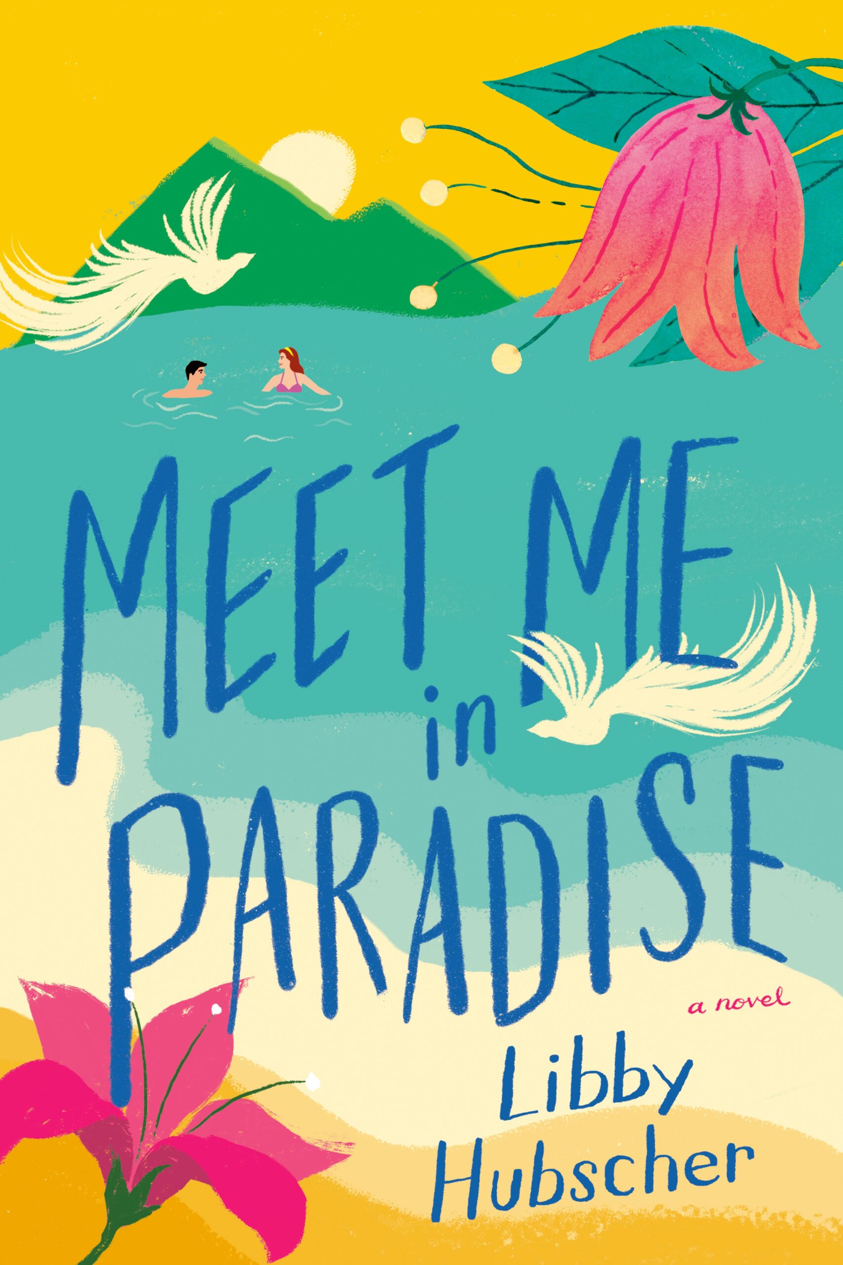 Meet Me in Paradise By Libby Hubscher