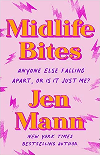 Midlife Bites By Jen Mann