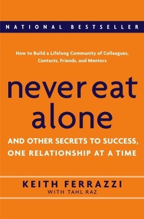 Never Eat Alone By Keith Ferrazzi