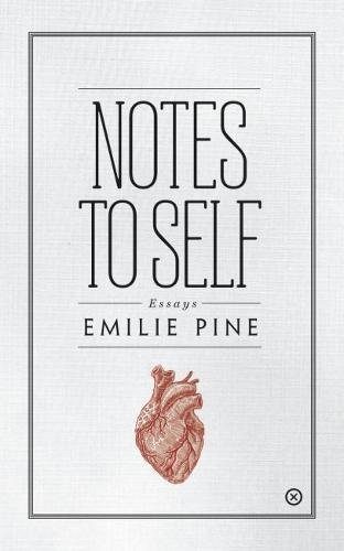 Notes To Self By Emilie Pine