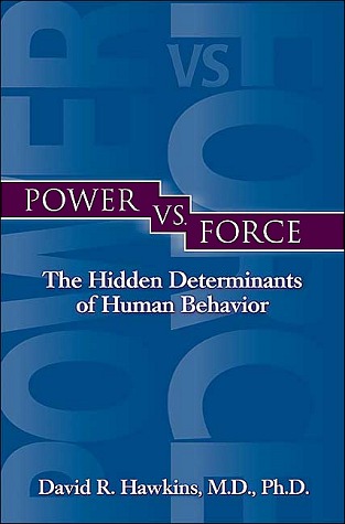 Power vs. Force By David R. Hawkins