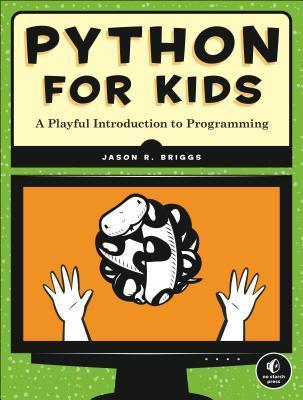 Python for Kids By Jason R. Briggs