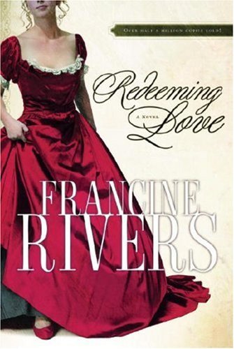 Redeeming Love By Francine Rivers