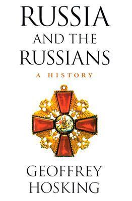 Russia and the Russians By Geoffrey Hosking