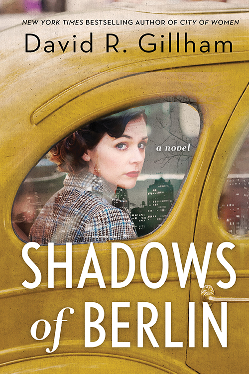 Shadows of Berlin By David R. Gillham