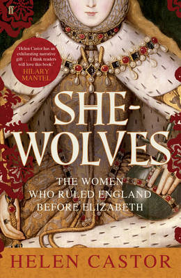 She-Wolves By Helen Castor