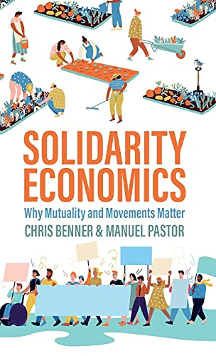 Solidarity Economics By Chris Benner