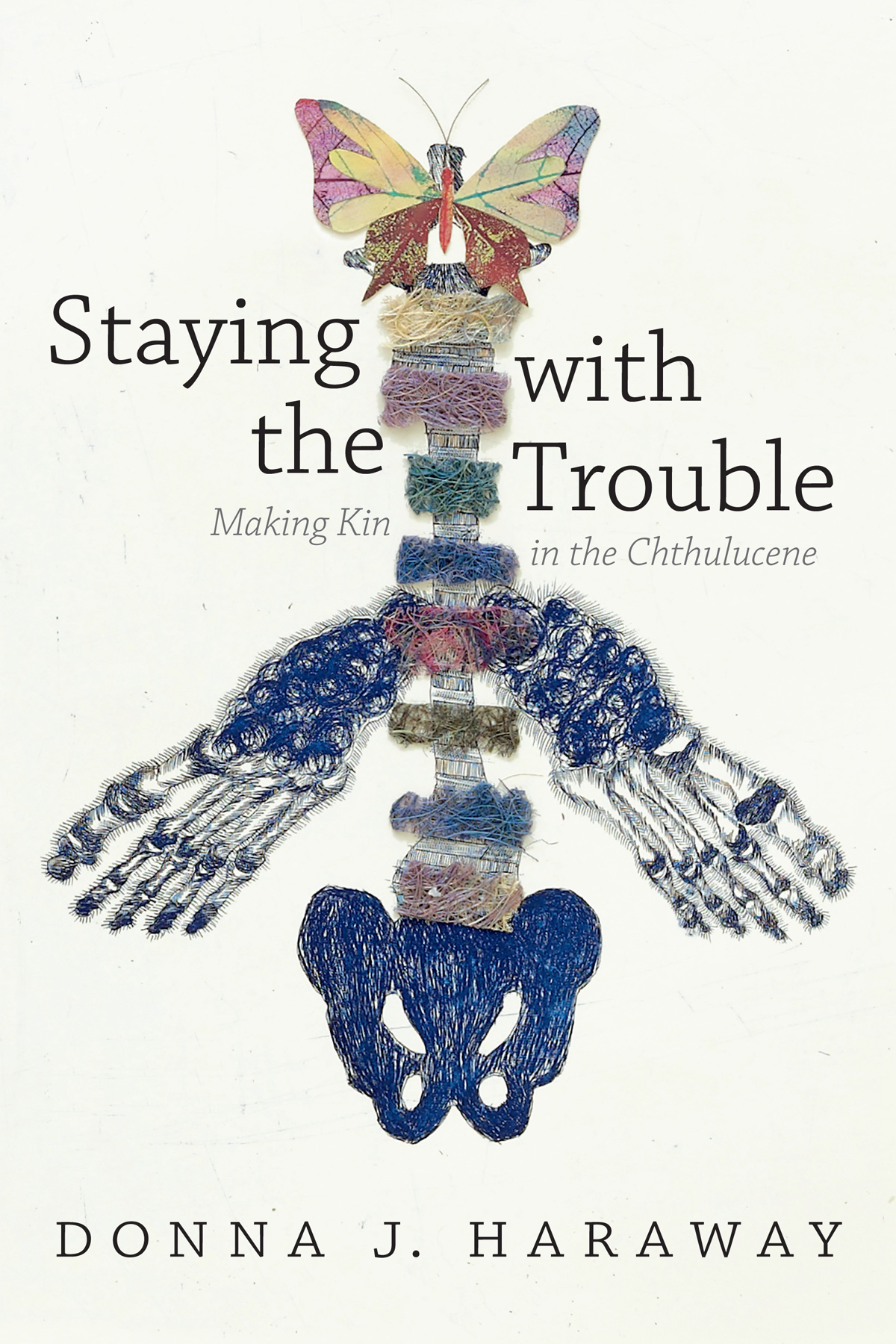 Staying with the Trouble By Donna J. Haraway
