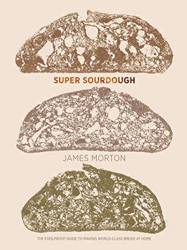 Super Sourdough By James Morton