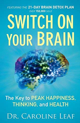 Switch On Your Brain By Caroline Leaf